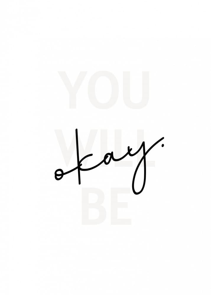 You Will Be Okay by Kristina N. - SoulArt Shop — canvas wall art