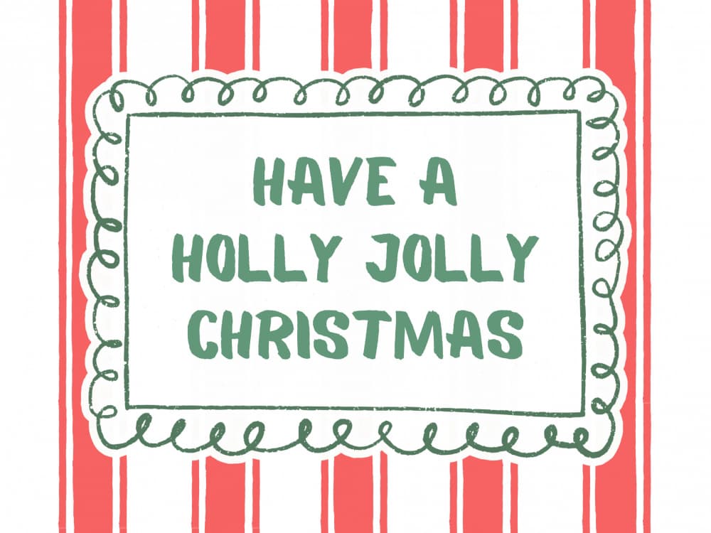 Holly Jolly Christmas Greeting by Jolly and Dash — canvas wall art