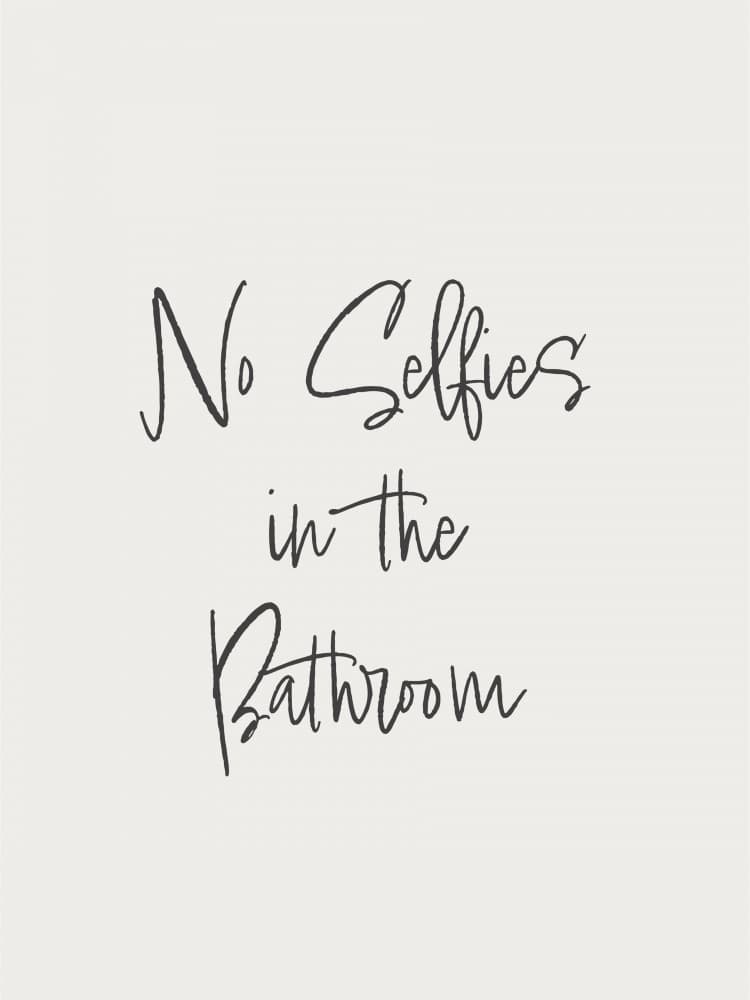 No Selfies In Bathroom by Prints by Ayleen — canvas wall art
