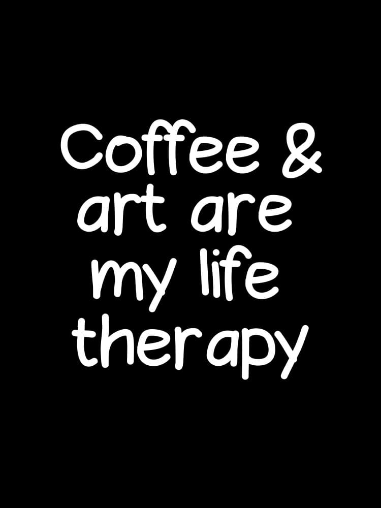 Coffee Art Life Therapy by Happie Eagle — canvas wall art