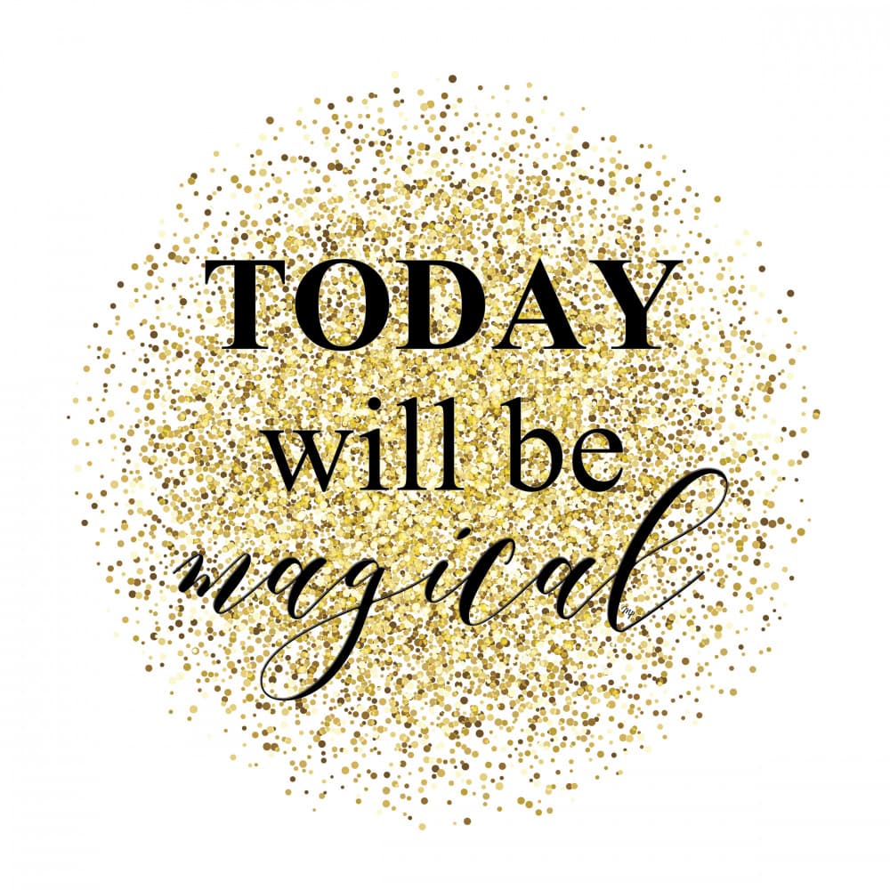 Today Will Be Magical by Martina — canvas wall art