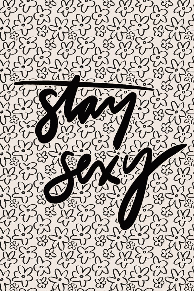 Stay Sexy Floral by Treechild — canvas wall art
