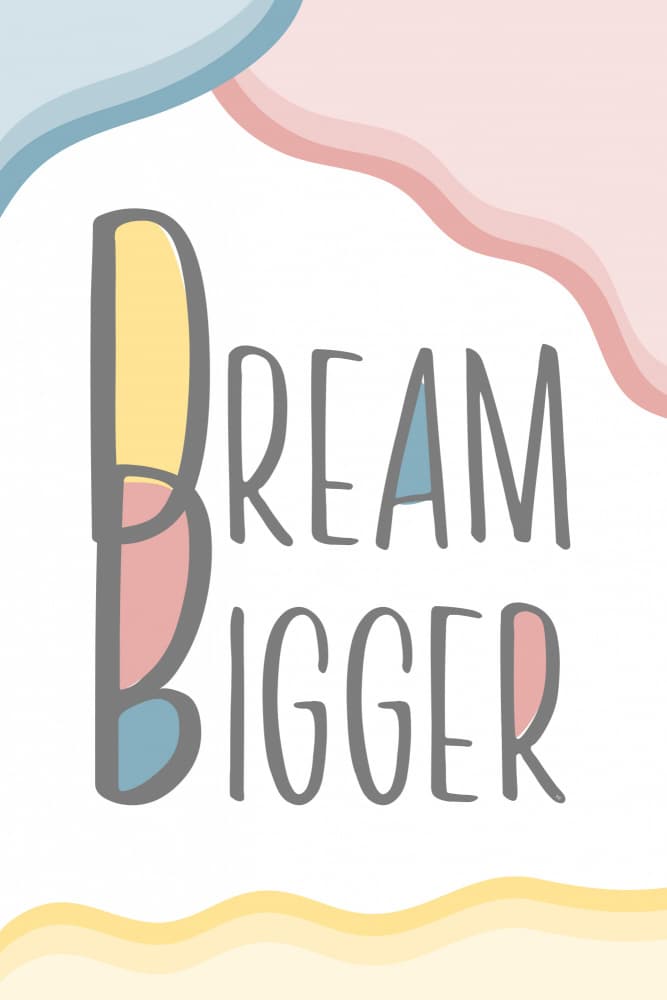 Dream Bigger Message by Martina — canvas wall art